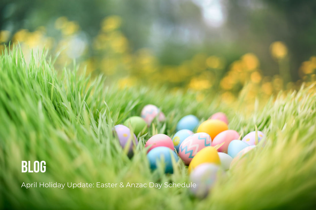 April Holiday Update: Easter & Anzac Day Schedule
